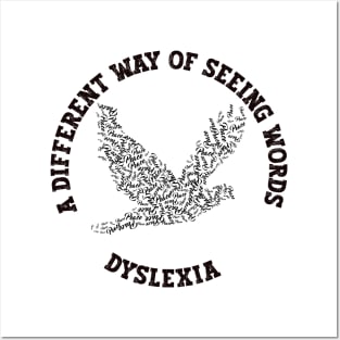 DYSLEXIA – A DIFFERENT WAY OF SEEING WORDS Posters and Art